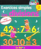 Couverture du livre « Exercices Simples ; Les Divisions » de  aux éditions Le Ballon