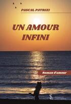 Couverture du livre « Un amour infini » de Patrizi Pascal aux éditions Sydney Laurent