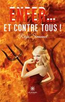 Couverture du livre « Enfer... et contre tous ! » de Regis Simonnet aux éditions Le Lys Bleu