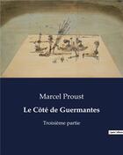 Couverture du livre « Le Côté de Guermantes : Troisième partie » de Marcel Proust aux éditions Culturea