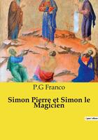 Couverture du livre « Simon Pierre et Simon le Magicien » de Franco P.G aux éditions Openculture