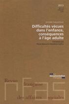 Couverture du livre « Difficultés vécues dans l'enfance ; conséquences à l'âge adulte » de Documentation Francaise aux éditions Documentation Francaise