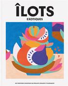 Couverture du livre « Ilots exotiques - n 2 » de  aux éditions Ilots Magazine