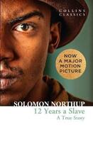 Couverture du livre « Twelve years a slave: a true story (collins classics) » de Solomon Northup aux éditions Harper Collins Uk