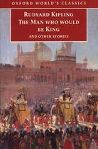 Couverture du livre « The Man Who Would Be King: and Other Stories » de Rudyard Kipling aux éditions Oxford University Press Uk