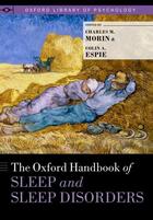 Couverture du livre « The Oxford Handbook of Sleep and Sleep Disorders » de Charles M. Morin aux éditions Oxford University Press Usa