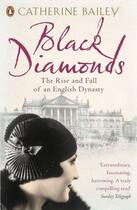 Couverture du livre « Black Diamonds: The Rise And Fall Of A Great English Dynasty » de Bailey Catherine aux éditions Viking Adult