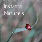 Couverture du livre « Instants naturels laissez vous » de Degner Visuel aux éditions Calvendo