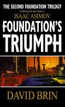 Couverture du livre « Foundation's Triumph » de David Brin aux éditions Little Brown Book Group Digital