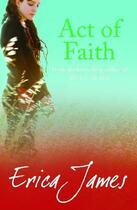 Couverture du livre « Act Of Faith » de James Erica aux éditions Orion Digital