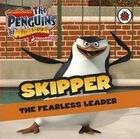 Couverture du livre « Penguins of Madagascar ; skipper ; the fearless leader » de Ladybird aux éditions Ladybird