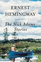 Couverture du livre « Nick Adams Stories » de Ernest Hemingway aux éditions Scribner
