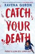 Couverture du livre « Catch your death » de Ravena Guron aux éditions Usborne