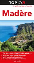 Couverture du livre « TOP 10 ; Madère » de  aux éditions Hachette Tourisme