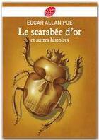 Couverture du livre « Le scarabée d'or et autres histoires » de Edgar Allan Poe aux éditions Livre De Poche Jeunesse