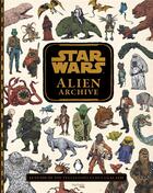 Couverture du livre « Star Wars : alien archive ; le guide de toutes les espèces de la galaxie » de Xavier Hanart aux éditions Hachette Pratique