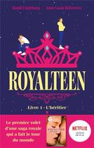 Couverture du livre « Royalteen t.1 : l'héritier » de Randi Fuglehaug et Anne Gunn Halvorsen aux éditions Hachette Romans
