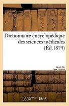 Couverture du livre « Dictionnaire encyclopedique des sciences medicales. serie 4. f-k. tome 2. feu-foi » de Dechambre Amedee aux éditions Hachette Bnf