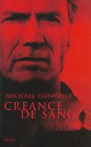 Couverture du livre « Creance de sang » de Michael Connelly aux éditions Seuil