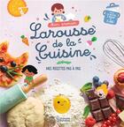 Couverture du livre « Mon premier Larousse de la cuisine : mes recettes pas à pas » de Clementine Derodit et Agnes Besson aux éditions Larousse