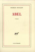 Couverture du livre « Abel » de Charles Bouillet aux éditions Gallimard