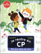 Couverture du livre « Je rentre en CP Tome 9 : Éloi joue dans les bois » de Charlotte Roederer et Magdalena aux éditions Pere Castor