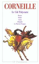 Couverture du livre « Theatre t2 - le cid polyeucte, horace, medee, cinna, clitandr la mort de pompee - - tragedies, » de Pierre Corneille aux éditions Flammarion