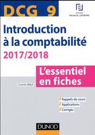 Couverture du livre « DCG 9 ; introduction à la comptabilité ; l'essentiel en fiches (édition 2017/2018) » de Charlotte Disle aux éditions Dunod