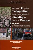 Couverture du livre « Vers un 2ème plan d'adaptation au changement climatique pour la France ; enjeux et recommandations » de  aux éditions Documentation Francaise