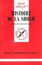 Couverture du livre « Histoire de la shoah » de Bensoussan G. aux éditions Que Sais-je ?