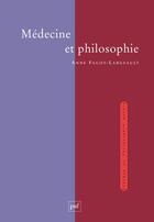 Couverture du livre « Médecine et philosophie » de Anne Fagot-Largeault aux éditions Puf
