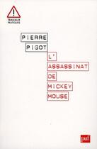 Couverture du livre « L'assassinat de Mickey Mouse » de Pierre Pigot aux éditions Puf