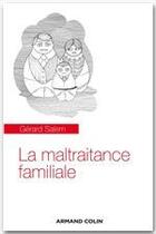 Couverture du livre « La maltraitance familiale ; dévoiler, intervenir, transformer » de Gerard Salem aux éditions Armand Colin