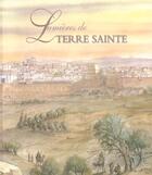 Couverture du livre « Lumieres de terre sainte » de Marc Alibert aux éditions Cerf