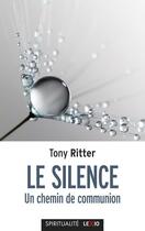 Couverture du livre « Le silence » de Tony Ritter aux éditions Lexio