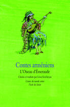 Couverture du livre « Contes arméniens ; l'oiseau d'Emeraude » de Leon Ketcheyan aux éditions Ecole Des Loisirs