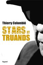 Couverture du livre « Stars et truands » de Thierry Colombie aux éditions Fayard