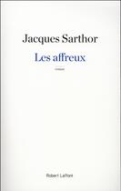 Couverture du livre « Les affreux » de Jacques Shartor aux éditions Robert Laffont