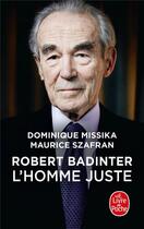 Couverture du livre « Robert Badinter, l'homme juste » de Dominique Missika et Maurice Szafran aux éditions Le Livre De Poche