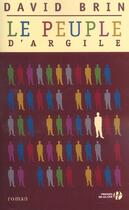 Couverture du livre « Le Peuple D'Argile » de David Brin aux éditions Presses De La Cite