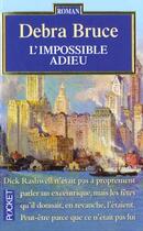 Couverture du livre « L'Impossible Adieu » de Debra Bruce aux éditions Pocket
