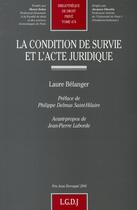 Couverture du livre « La condition de survie et l'acte juridique » de Belanger L. aux éditions Lgdj