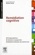 Couverture du livre « La remédiation cognitive » de Nicolas Franck aux éditions Elsevier-masson