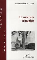 Couverture du livre « Le cimetière sénégalais » de Bourahima Ouattara aux éditions L'harmattan