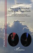 Couverture du livre « Bouvard et Pécuchet ; le livre de l'inquiétude » de Brigitte Remer aux éditions L'harmattan