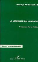 Couverture du livre « Visualité du langage » de Houriya Abdelouahed aux éditions Editions L'harmattan