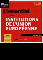 Couverture du livre « L'essentiel des institutions de l'Union Européenne (23e édition) » de Jean-Claude Zarka aux éditions Gualino