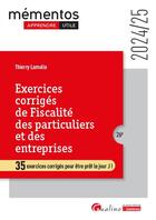 Couverture du livre « Exercices corrigés de fiscalité des particuliers et des entreprises : 35 exercices corrigés pour être prêt le jour J (édition 2024/2025) » de Thierry Lamulle aux éditions Gualino