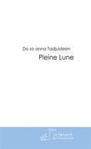 Couverture du livre « Pleine lune » de Tadjuideen D S A. aux éditions Le Manuscrit