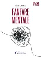 Couverture du livre « Fanfare mentale » de Eva Droux aux éditions Amalthee